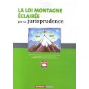 La Loi Montagne Eclairee Par Sa Jurisprudence - Zago, Lamy Lefort