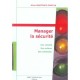 Manager La Securite , Une Volonte, Une Culture, Des Methodes - Alain Martinez-fortun