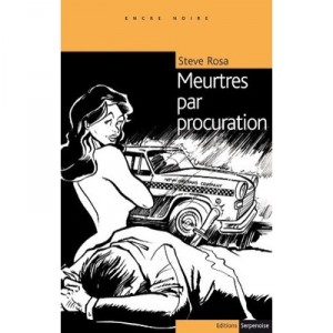Meurtres Par Procuration - Steve Rosa