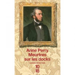 Meurtres Sur Les Docks - Anne Perry