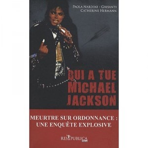 Qui A Tue Michael Jackson ? - Paola Nardini-grisanti , Catherine Hermann