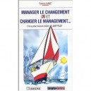 Manager Le Changement Ou/et Changer Le Management , L'incroyable Histoire D'alain Sertitude - Florence Hunot