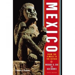 Mexico From The Olmecs To The Aztecs 6e Edition /anglais - Coe Michael D