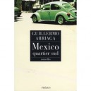 Mexico, Quartier Sud - Guillermo Arriaga