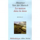 La Maison Dans La Dune - Maxence Van Der Meersch