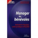Manager Les Benevoles, Animation D'equipes, Cadre Juridique Et Fiscalite - Daoud Belaroussi , Sebastien Lasserre