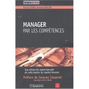 Manager Les Competences , Une Demarche Operationnelle De Valorisation Du Capital Humain - Annick Cohen , Annette Soulier
