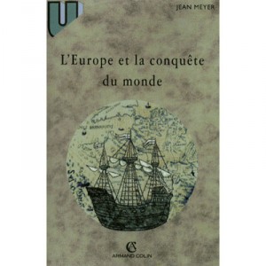 L'europe Et La Conquete Du Monde (3e Edition) - Meyer