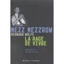 Mezz Mezzrow, La Rage De Vivre - Bernard Wolfe