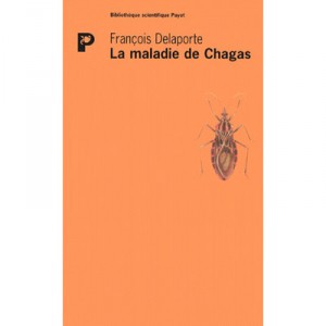 La Maladie De Chagas - Francois Delaporte