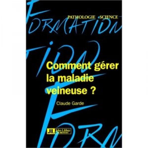 Comment Gerer La Maladie Veineuse - Garde