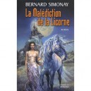 La Malediction De La Licorne - Bernard Simonay