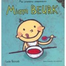 Miam Beurk - Leslie Patricelli