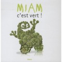 Miam C'est Vert - Videau Valerie