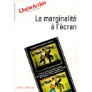 Cinemaction T.91, La Marginalite A L'ecran - Francoise Puaux
