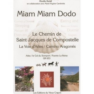 Miam-miam-dodo Arles , D'arles A Puente-la-reina (edition 2010-2011) - Mireille Retail