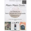 Miam-miam-dodo Gr 65 2011 (du Puy-en-velay A Saint-jean-pied-de-port) - Jacques Clouteau , Lauriane Clouteau