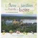 Ame Des Jardins Des Bords De Loire - Collectif