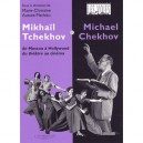 Michael Chekhov , De Moscou A Hollywood Du Theatre Au Cinema - Marie-christine Autant-mathieu