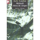 Michael, Chien De Cirque - Jack London