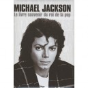 Michael Jackson. Le Livre Souvenir Du Roi De La Pop  avec Cd-rom 17 Titres - Sellier Julien