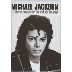 Michael Jackson. Le Livre Souvenir Du Roi De La Pop  avec Cd-rom 17 Titres - Sellier Julien