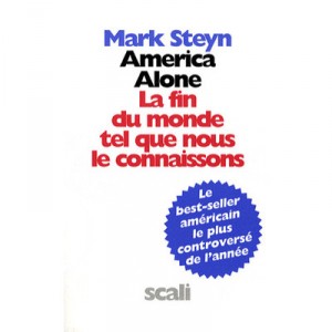 America Alone, The End of the world as we know it - Mark Steyn