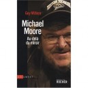 Michael Moore , Au-dela Du Miroir - Guy Milliere