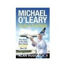 Michael O'leary: A Life In Full Flight - Ruddock Alan
