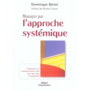 Manager Par L'approche Systemique - Dominique Beriot