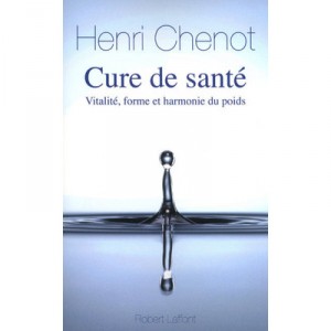 Cure De Sante , Vitalite, Forme Et Harmonie Du Poids - Henri Chenot