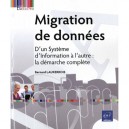 La Migration De Donnees - Bernard Lauxerrois