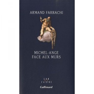 Michel-ange Face Aux Murs - Farrachi Armand