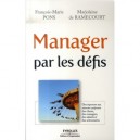 Manager Par Les Defis - Francois-marie Pons , Marjolaine De Ramecourt
