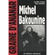 Michel Bakounine - A.dunois R.berthier