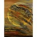 Michel Biot, Peintre Des Elements - Anne Tiddis , Jean Berra