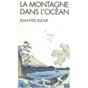 La Montagne Dans L'ocean , Meditation Et Compassion Dans Le Bouddhisme Et Le Christianisme - Jean-yves Leloup