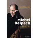 Michel Delpech, Mise A Nu - Pascal Louvrier