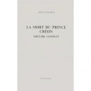 La Mort Du Prince Creon - Louis Calaferte