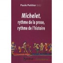 Michelet , Rythme De La Prose, Rythme De L'histoire - Paule Petitier