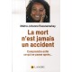 La Mort N'est Jamais Un Accident , Comprendre Enfin Ce Qui Se Passe Apres - Johanne Razanamahay
