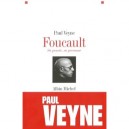 Michel Foucault : Sa Pensee, Sa Personne - Paul Veyne