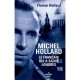 Michel Hollard, Le Francais Qui A Sauve Londres - Florian Hollard