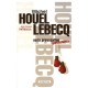 Michel Houellebecq Ou La Provocation Permanente - Jean-francois Patricola