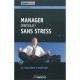 Manager Sans Stress - Gallois P