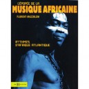 L'epopee De La Musique Africaine , Rythmes D'afrique Atlantique - Florent Mazzoleni