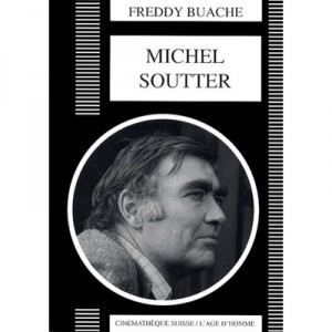 Michel Soutter - Freddy Buache
