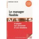Le Manager Flexible , Outils Et Methodes Pour S'adapter Aux Personnes Et Aux Situations - Dominique Chalvin
