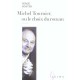 Michel Tournier Ou Le Choix Du Roman - Serge Koster
