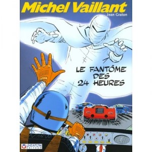 Michel Vaillant T.17 , Le Fantome De 24 Heures - Jean Graton